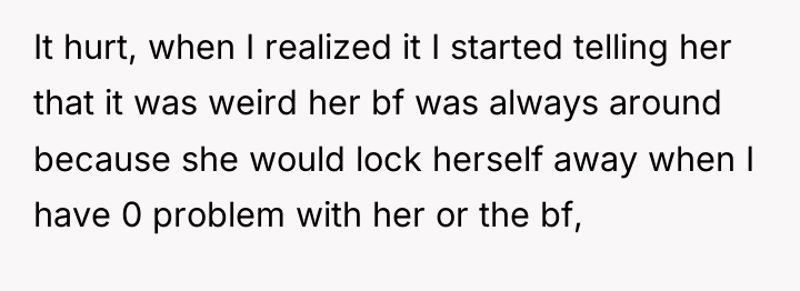 It hurt, when I realized it I started telling her...