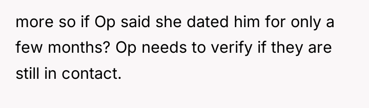 more so if Op said she dated him for only...