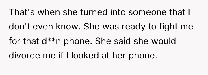 That's when she turned into someone that I don't even...