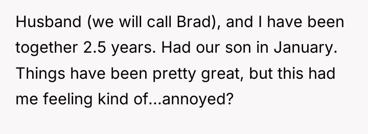 Husband (we will call Brad), and I have been together...