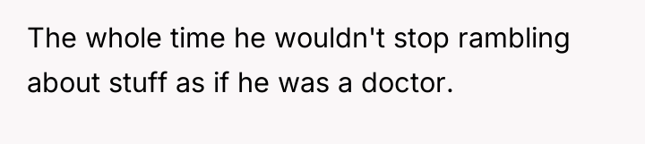 The whole time he wouldn't stop rambling about stuff as...