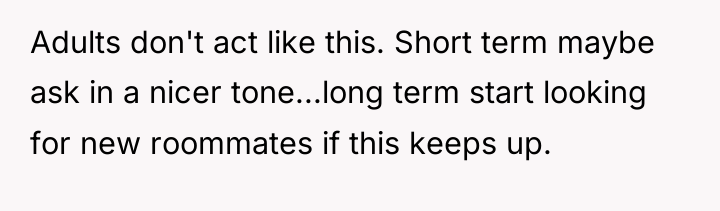 Adults don't act like this. Short term maybe ask in...