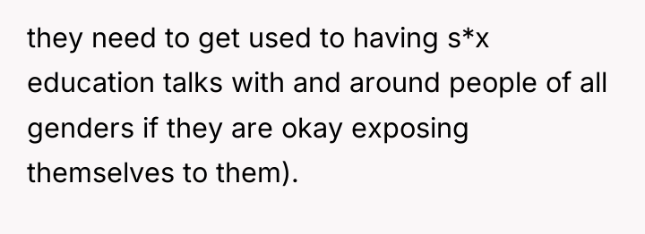 they need to get used to having s*x education talks...
