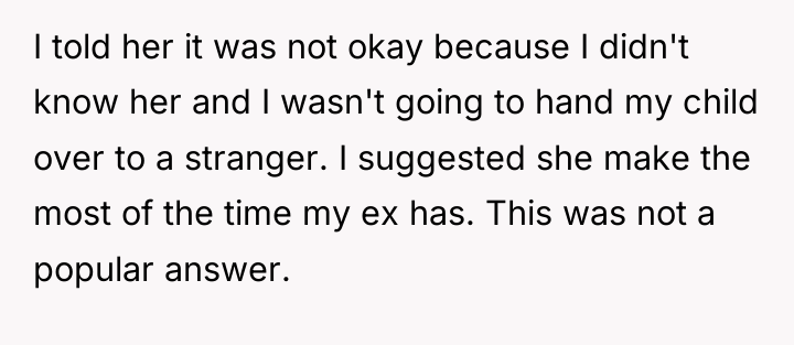 I told her it was not okay because I didn't...