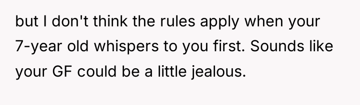 but I don't think the rules apply when your 7-year...