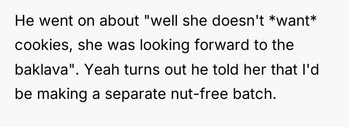 He went on about "well she doesn't *want* cookies, she...