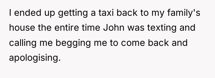 I ended up getting a taxi back to my family's...