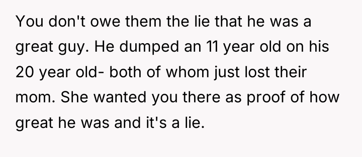 You don't owe them the lie that he was a...