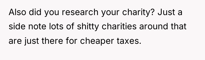Also did you research your charity? Just a side note...
