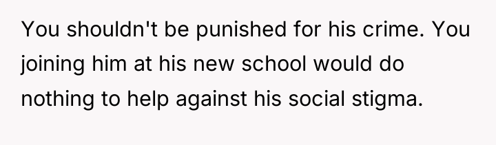 You shouldn't be punished for his crime. You joining him...