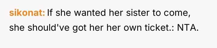 sikonat If she wanted her sister to come, she should've...