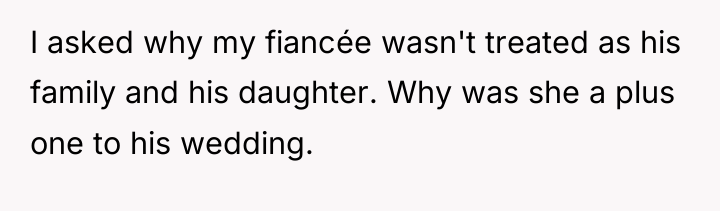 I asked why my fiancée wasn't treated as his family...