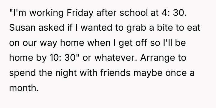 "I'm working Friday after school at 4: 30. Susan asked...