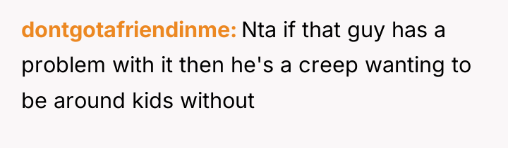 dontgotafriendinme Nta if that guy has a problem with it...