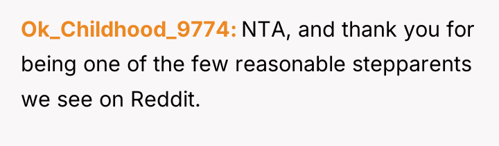 Ok_Childhood_9774 NTA, and thank you for being one of the...