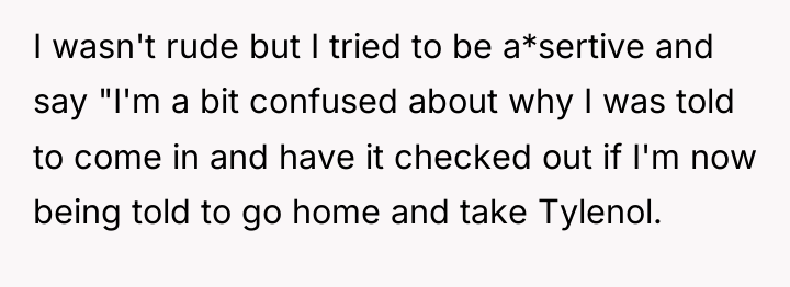 I wasn't rude but I tried to be a*sertive and...