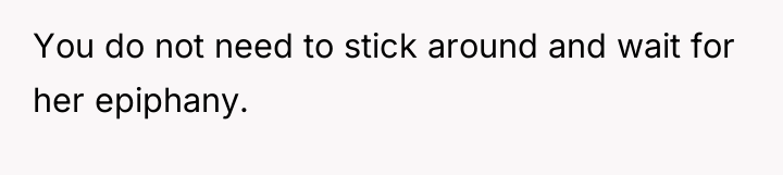 You do not need to stick around and wait for...