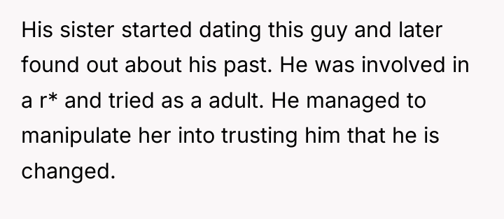 His sister started dating this guy and later found out...