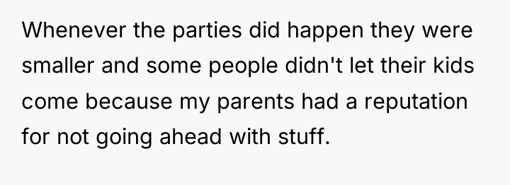 Whenever the parties did happen they were smaller and some...