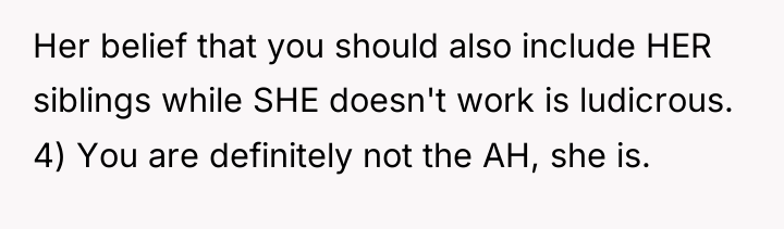 Her belief that you should also include HER siblings while...