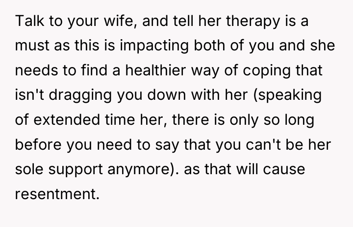 Talk to your wife, and tell her therapy is a...