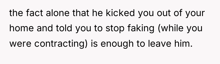 the fact alone that he kicked you out of your...