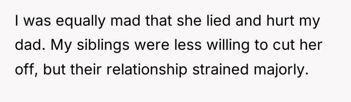 I was equally mad that she lied and hurt my...