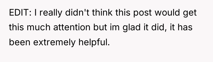 EDIT: I really didn't think this post would get this...