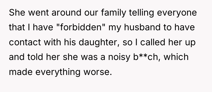 She went around our family telling everyone that I have...