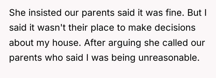 She insisted our parents said it was fine. But I...