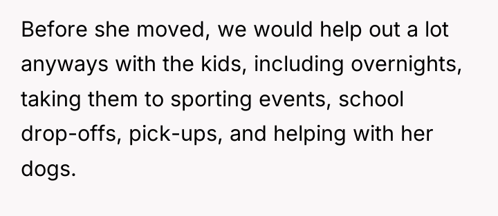 Before she moved, we would help out a lot anyways...