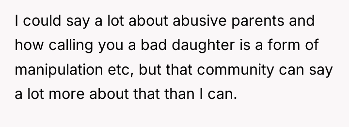 I could say a lot about abusive parents and how...
