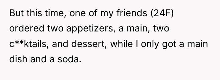 But this time, one of my friends (24F) ordered two...