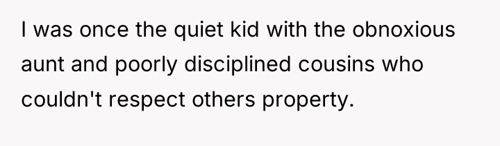 I was once the quiet kid with the obnoxious aunt...
