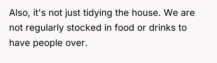 Also, it's not just tidying the house. We are not...