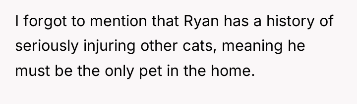 I forgot to mention that Ryan has a history of...