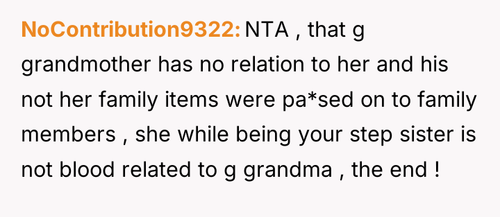 NoContribution9322 NTA , that g grandmother has no relation to...