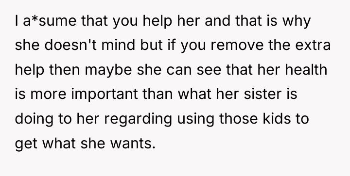 I a*sume that you help her and that is why...