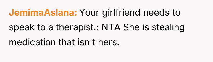JemimaAslana Your girlfriend needs to speak to a therapist.: NTA...