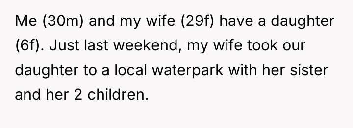Me (30m) and my wife (29f) have a daughter (6f)....