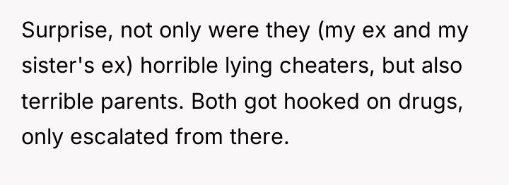 Surprise, not only were they (my ex and my sister's...