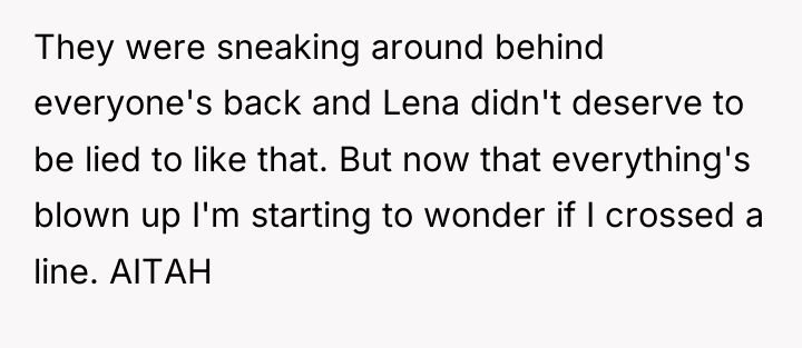 They were sneaking around behind everyone's back and Lena didn't...