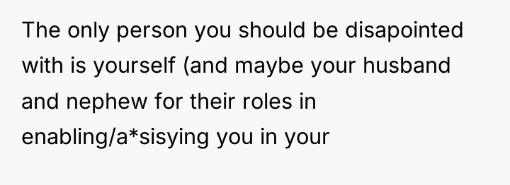 The only person you should be disapointed with is yourself...