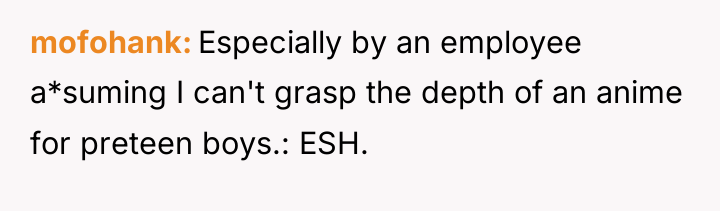 mofohank Especially by an employee a*suming I can't grasp the...