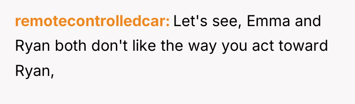 remotecontrolledcar Let's see, Emma and Ryan both don't like the...
