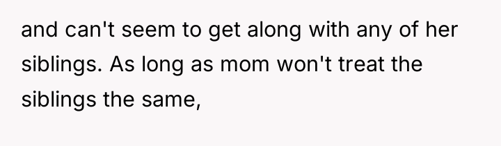 and can't seem to get along with any of her...