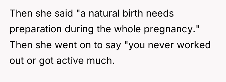 Then she said "a natural birth needs preparation during the...