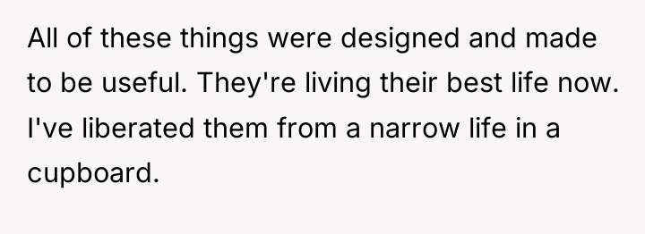 All of these things were designed and made to be...