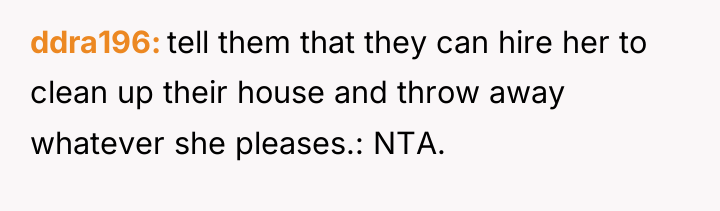 ddra196 tell them that they can hire her to clean...