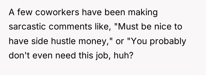 A few coworkers have been making sarcastic comments like, "Must...